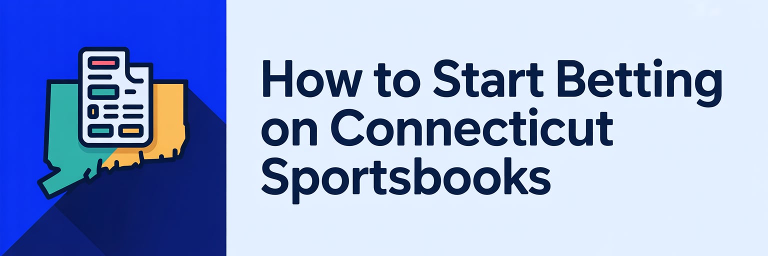 How to Start Betting on Connecticut Sportsbooks